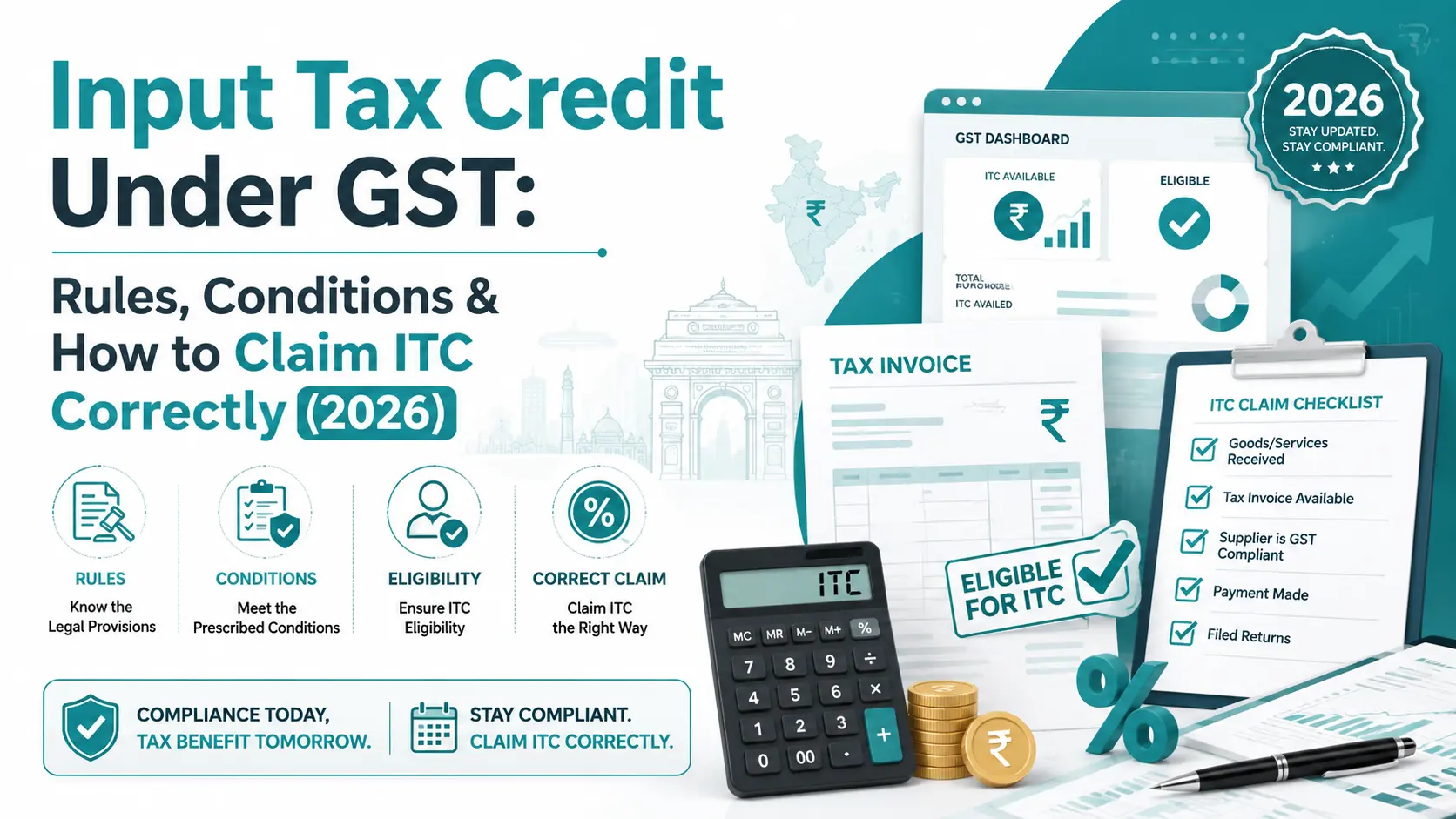 Input Tax Credit Under GST: Rules, Conditions & How to Claim ITC Correctly (2026)