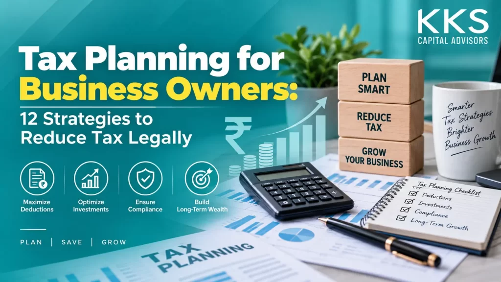 Tax Planning for Business Owners: 12 Strategies to Reduce Tax Legally